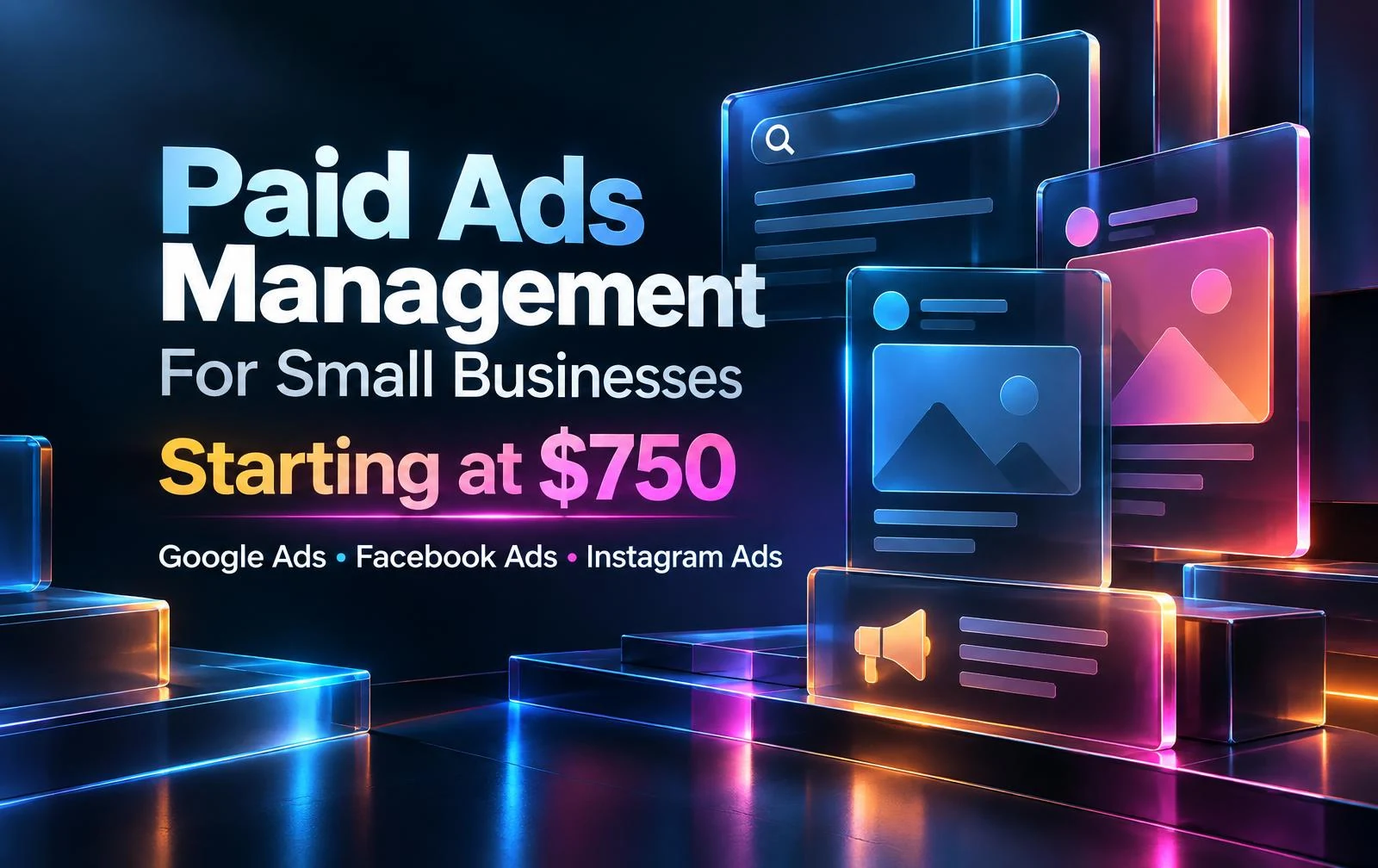 Paid Ads Management for small businesses across Google Ads, Facebook Ads, and Instagram Ads